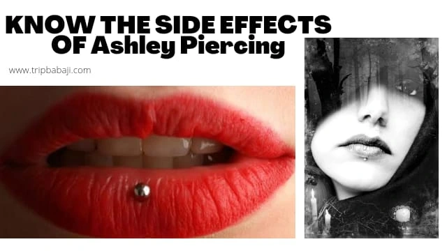 Side effects of Ashley piercing