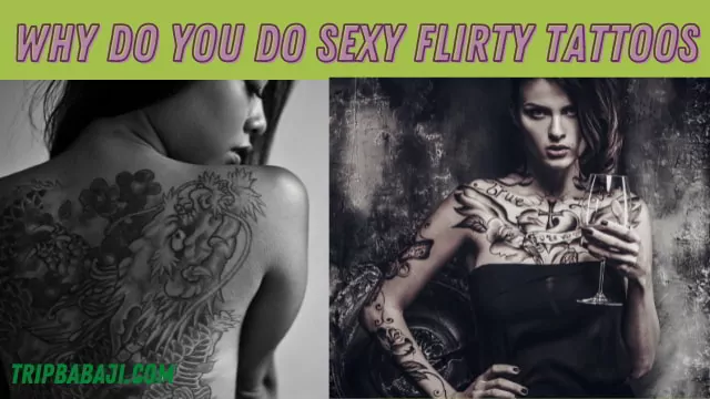 why-do-you-do-sexy-flirty-tattoos