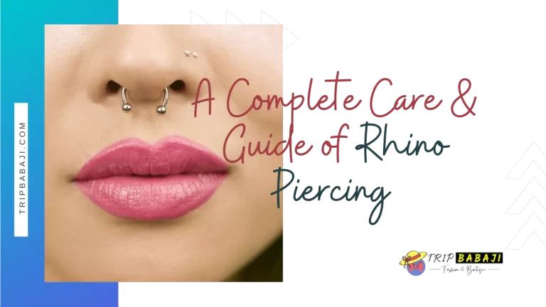 Rhino Piercing: A Complete Care & Guide You Need to Know 2022