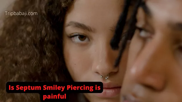 is septum smiley piercing painful